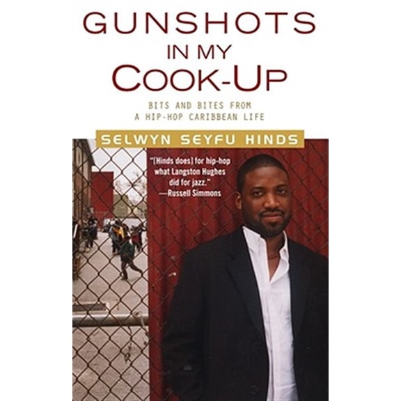 Pre-Owned Gunshots in My Cook-Up : Bits and Bites from a Hip-Hop Caribbean Life (Paperback)