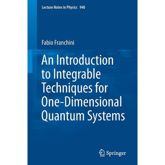 Lecture Notes in Physics An Introduction to Integrable Techniques for One-Dimensional Quantum Systems, Book 940, (Paperback)