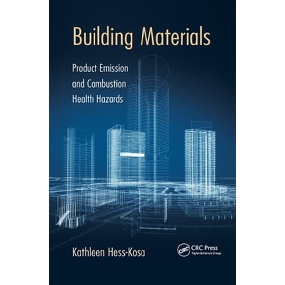 Pre-Owned Building Materials: Product Emission and Combustion Health Hazards, (Paperback)