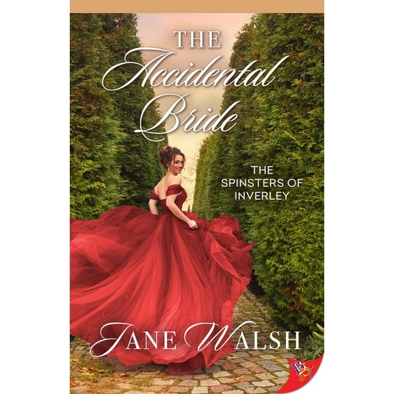 Spinsters of Inverley: The Accidental Bride (Paperback)