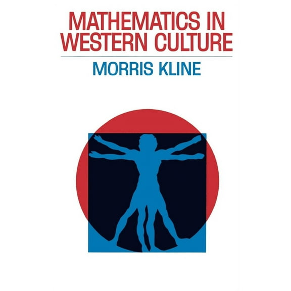 Mathematics in Western Culture, (Paperback)