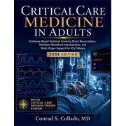 Critical Care Medicine in Adults 2026: Evidence-Based Textbook Covering Shock Resuscitation, Ventilator Waveform Interpr, (Paperback)