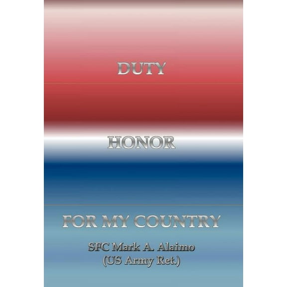 Duty. Honor. for My Country (Hardcover)