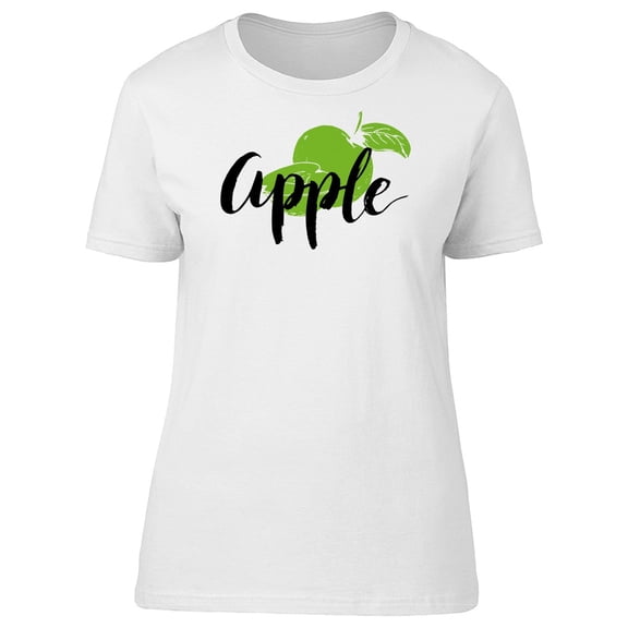 Apple, Green Fruit, Cool Quote Tee Women's -Image by Shutterstock