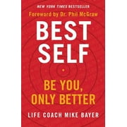 MIKE BAYER Best Self: Be You, Only Better (Hardcover)