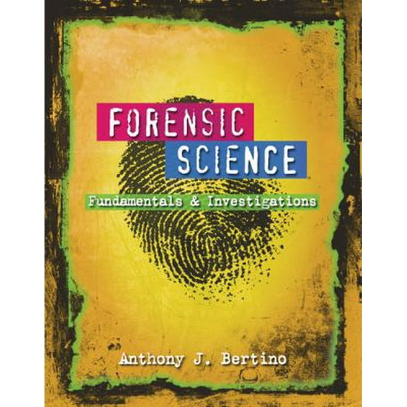 Pre-Owned Forensic Science: Fundamentals and Investigations (Hardcover) 0538445866 9780538445863