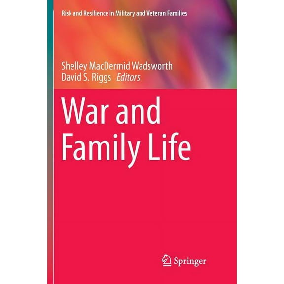 Risk and Resilience in Military and Vete War and Family Life, (Paperback)