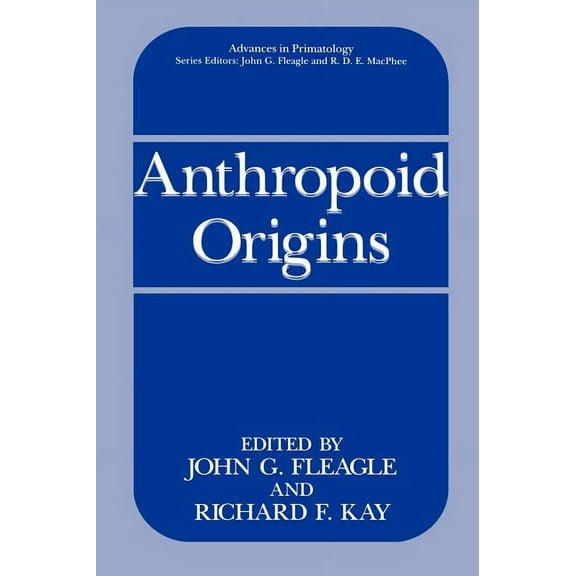 Advances in Primatology Anthropoid Origins, (Hardcover)