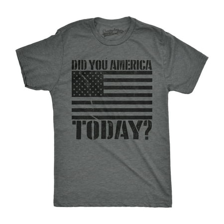 Mens Did You America Today? Funny Shirts Hilarious Novelty Tees Vintage USA America T