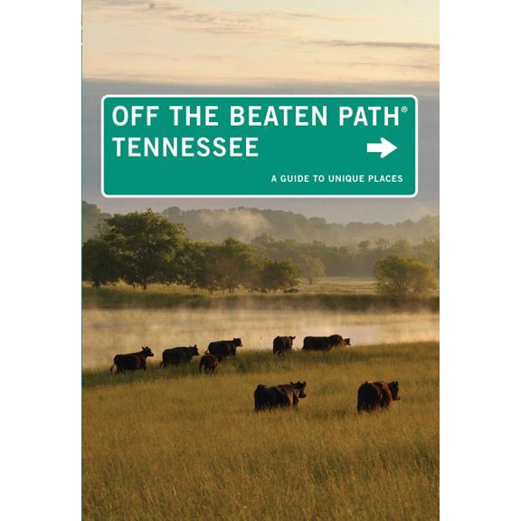 Tennessee off the beaten path(r) : a guide to unique places - paperback: 9780762792085