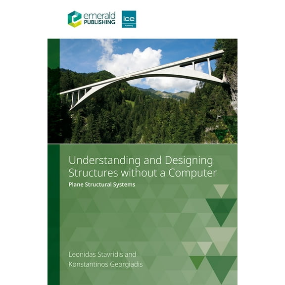 Understanding and Designing Structures Without a Computer: Plane Structural Systems, (Paperback)