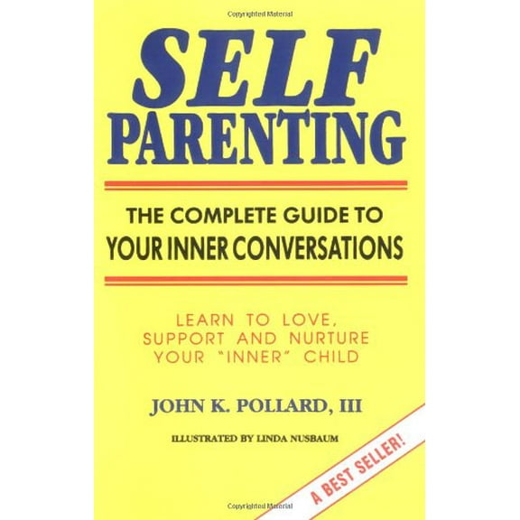 Pre-Owned Self-Parenting: The Complete Guide to Your Inner Conversations (Paperback) 094205525X 9780942055252