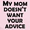 thumbnail image 2 of CafePress - My Mommy Doesn’T Want Your Advice Body Suit - Long Sleeve Cotton Baby Bodysuit, 2 of 4