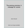 thumbnail image 1 of Pre-Owned The precious promise: A message for women (Paperback) 159038167X 9781590381670, 1 of 1