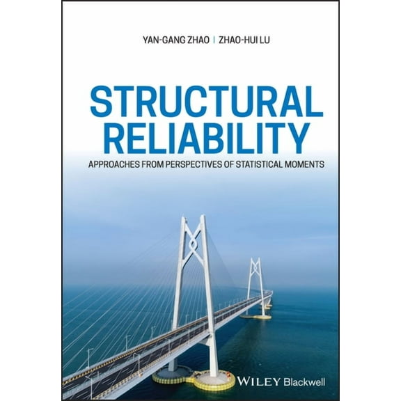 Structural Reliability: Approaches from Perspectives of Statistical Moments, (Hardcover)