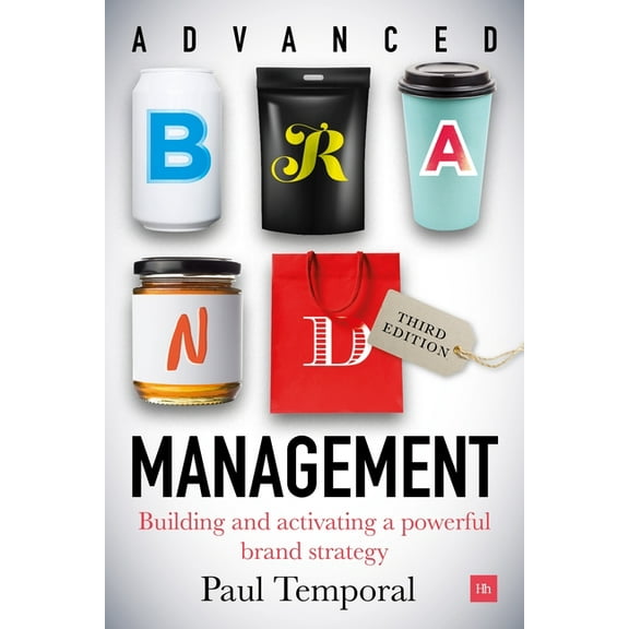 Advanced Brand Management: Building and activating a powerful brand strategy, (Hardcover)