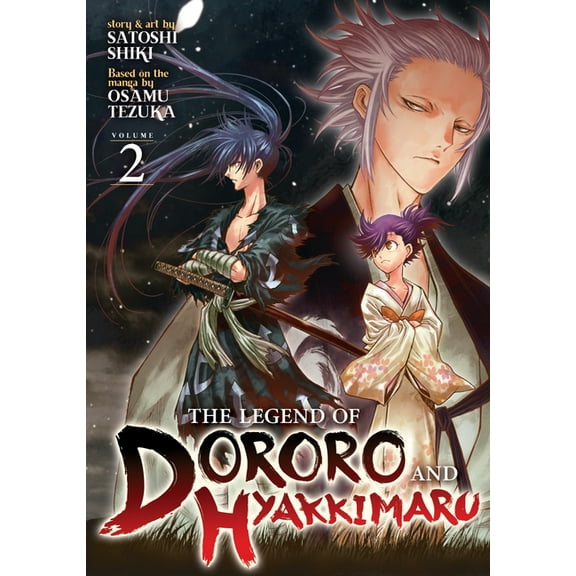 The Legend of Dororo and Hyakkimaru The Legend of Dororo and Hyakkimaru Vol. 2, Book 2, (Paperback)