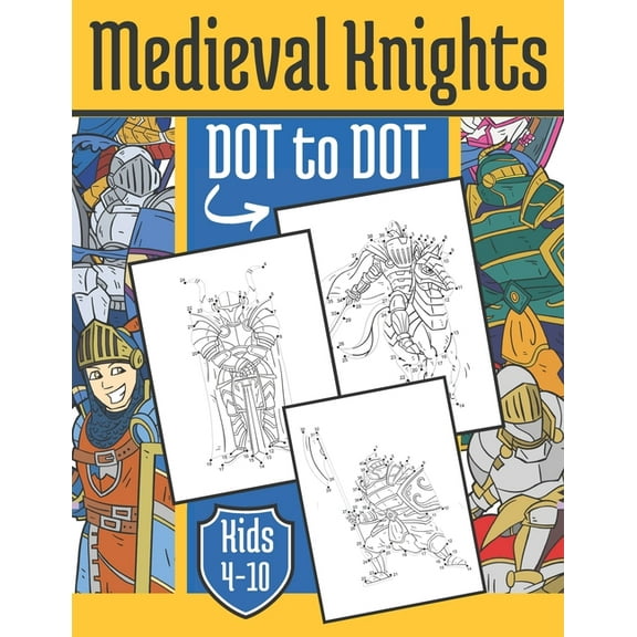 Medieval Knight Dot to Dot: For Kids 4-10 Years