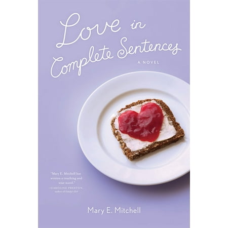 Love in Complete Sentences : A Novel