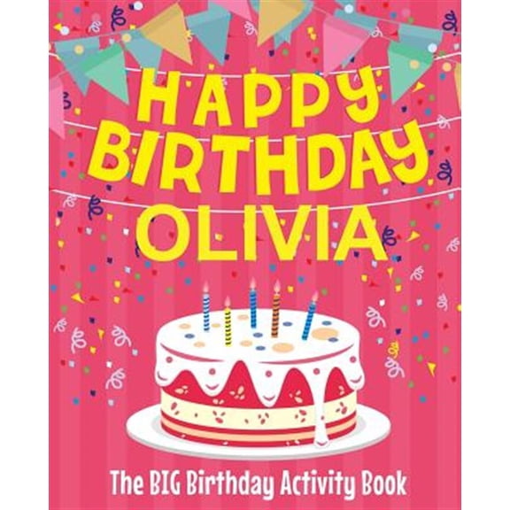 Pre-Owned Happy Birthday Olivia - The Big Birthday Activity Book: (Personalized Children's Activity Book) (Paperback) by Birthdaydr