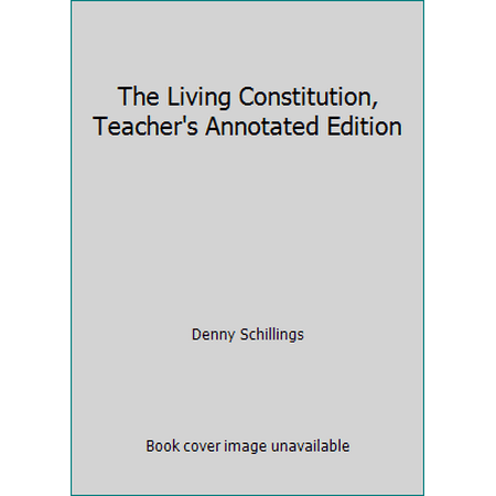 The Living Constitution, Teacher's Annotated Edition, Used [Paperback]