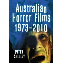 Australian Horror Films, 1973-2010 (Paperback)