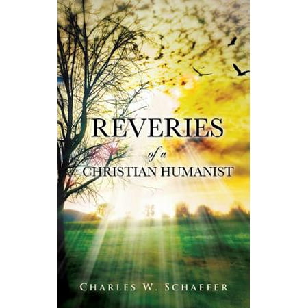 Reveries of a Christian Humanist