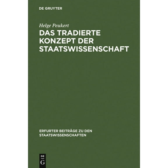 Erfurter BeitrÃ¤ge Zu Den Staatswissensch Das tradierte Konzept der Staatswissenschaft, Book 4, (Hardcover)
