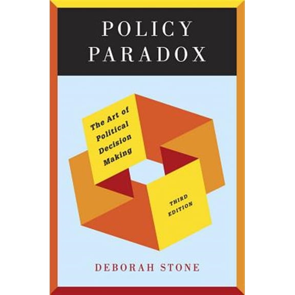 Pre-Owned Policy Paradox: The Art of Political Decision Making (Paperback) 0393912728 9780393912722