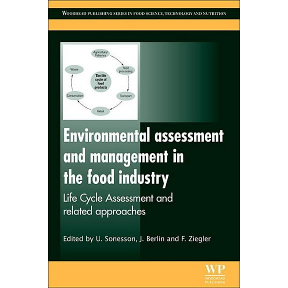 Woodhead Publishing Food Science, Techno Environmental Assessment and Management in the Food Industry: Life Cycle Assessment and Related Approaches, (Paperback)