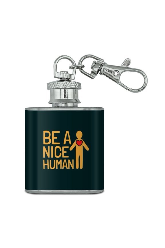 Be A Nice Human with Heart Stainless Steel 1oz Mini Flask Key Chain