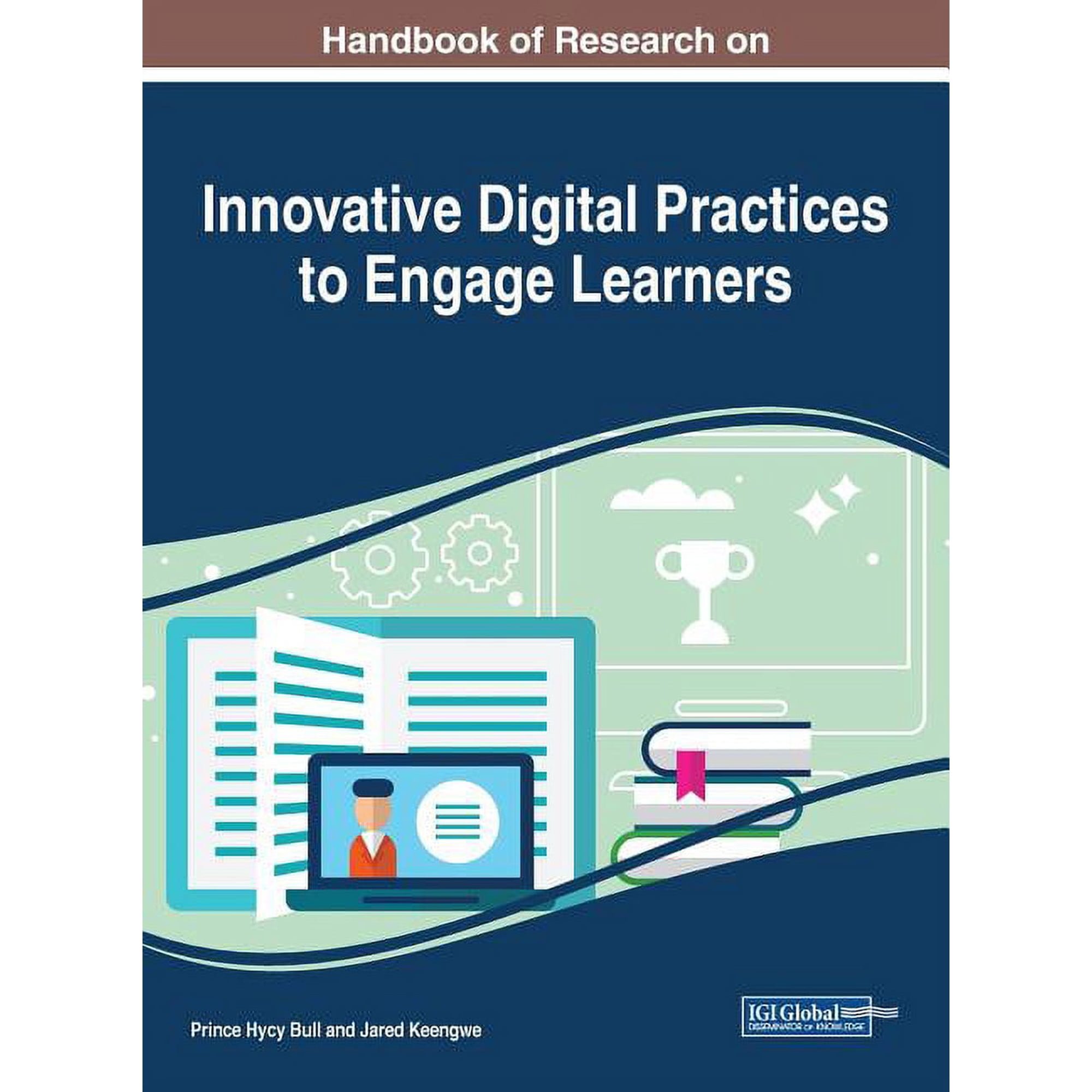 Handbook of Research on Innovative Digital Practices to Engage Learners (Hardcover)