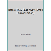 Angle View: Before They Pass Away, Small Format Edition, Used [Hardcover]