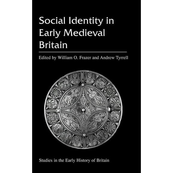 Studies in the Early History of Britain Social Identity in Early Medieval Britain, (Hardcover)