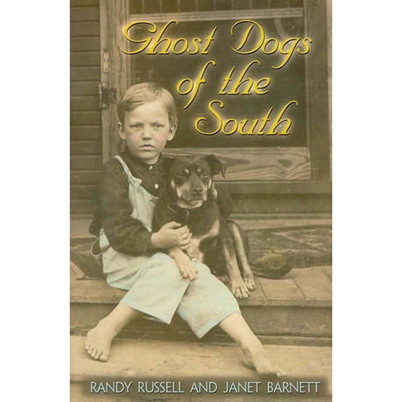 Ghost Dogs of the South, (Paperback)