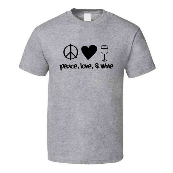 Peace Love Wine Tee Cool Novelty Chill Wine Lover T Shirt