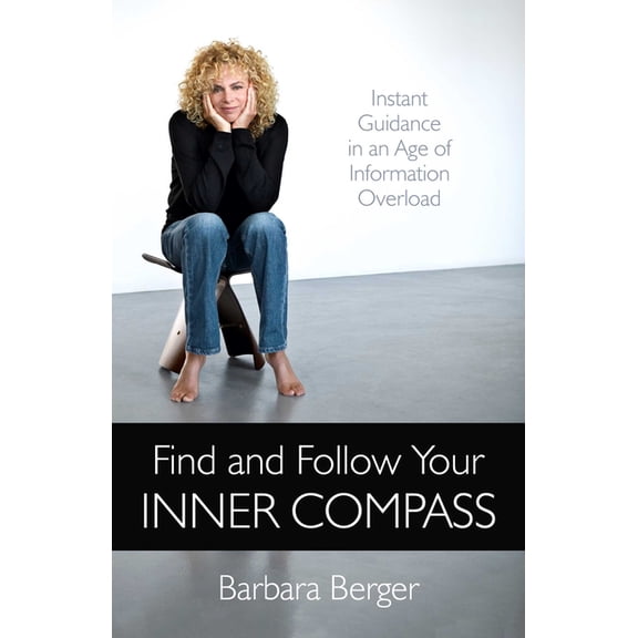 Find and Follow Your Inner Compass, (Paperback)