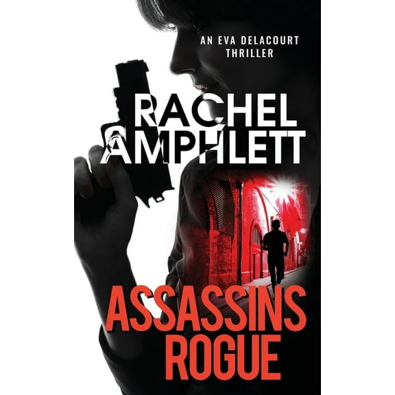 Eva Delacourt Thrillers Assassins Rogue, Book 2, (Paperback)