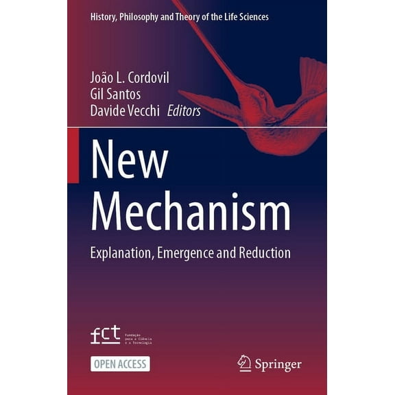 History, Philosophy and Theory of the Li New Mechanism: Explanation, Emergence and Reduction, Book 35, (Paperback)