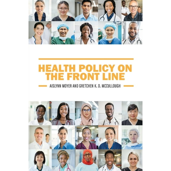 Health Policy on the Front Line, (Paperback)
