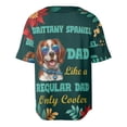 thumbnail image 2 of Brittany Spaniel Dad Like a Regular Dad Only Cooler Happy Father's Day All Over Print 3D Baseball Shirt Brittany Dog Lover Gifts Idea Softball Sport - 02007, 2 of 6