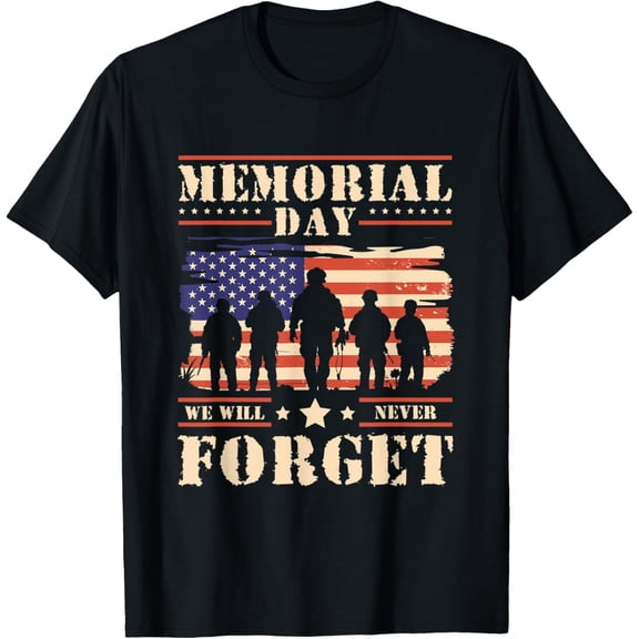 Memorial Day We Will Never Forget T-Shirt