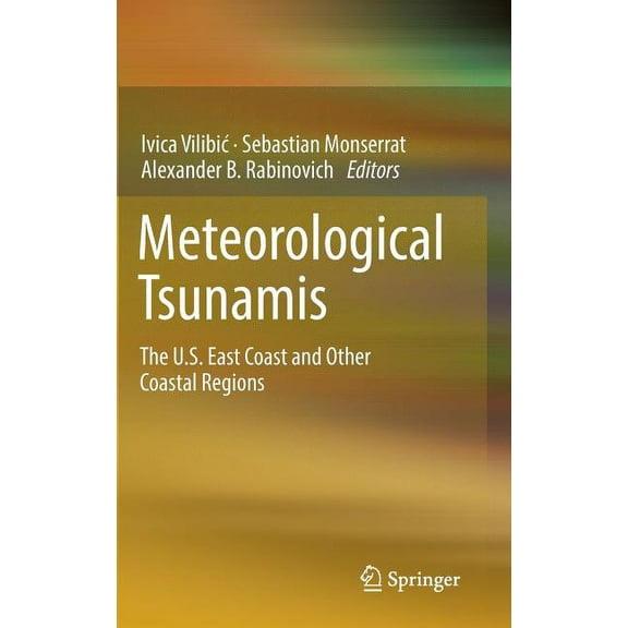 Meteorological Tsunamis: The U.S. East Coast and Other Coastal Regions, (Hardcover)