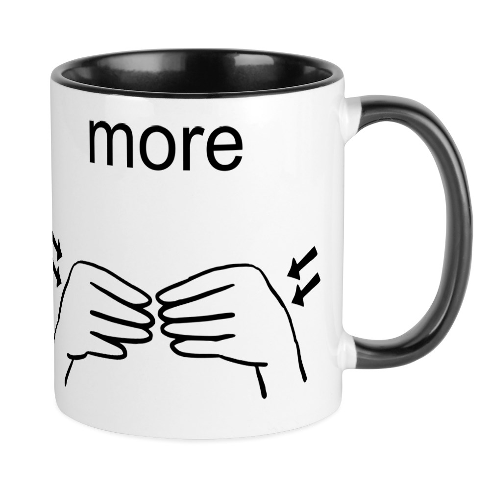 CafePress Sign Language More Mug Unique Coffee Mug, Coffee Cup