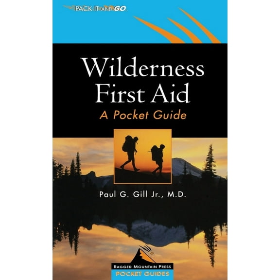 Ragged Mountain Press Pocket Guides Wilderness First Aid: A Pocket Guide, (Paperback)