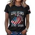 thumbnail image 4 of NMMUED Patriotic American Flag 250 Years of Freedom 4th of July Shirts Women Graphic Tee 1776-2026 Independence Day Comfortable Summer T-shirt Black L, 4 of 6
