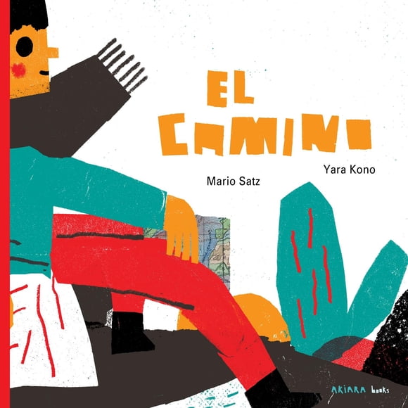 El camino, de Mario Satz ; Yara Kono, Akiara, Dura