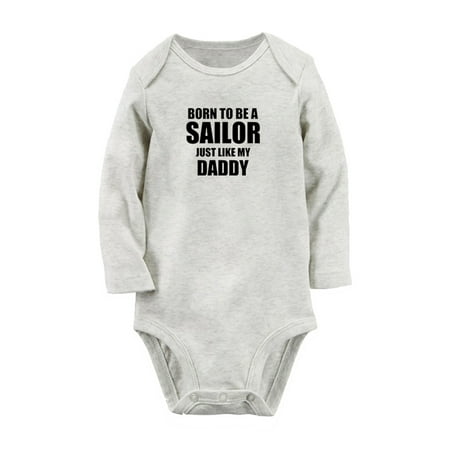 

Born to Be A Sailor Just Like My Daddy Funny Rompers Newborn Baby Unisex Bodysuits Infant Jumpsuits Toddler 0-12 Months Kids Long Sleeves Oufits (Gray 6-12 Months)