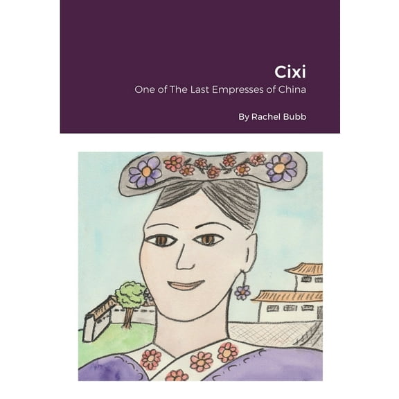 Cixi: One of The Last Empresses, (Paperback)