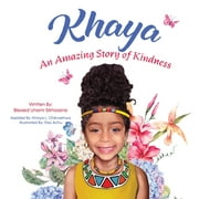 Khaya: An Amazing Story of Kindness (Paperback)